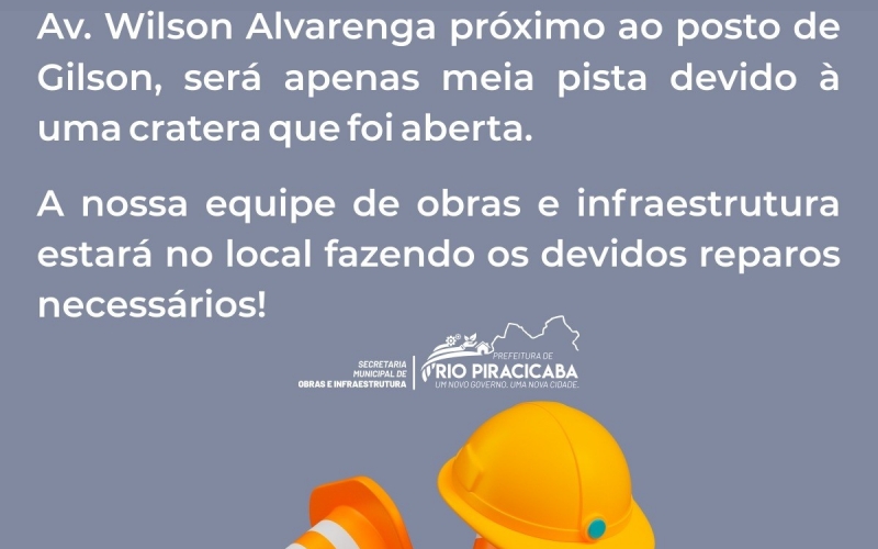 A Prefeitura de Rio Piracicaba através da Secretaria de Obras e Infraestrutura informa: